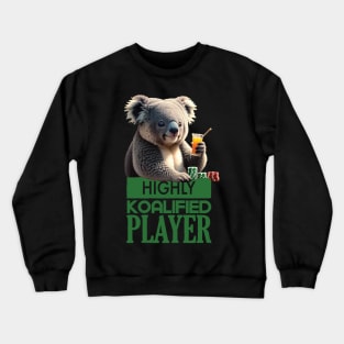 Just a Highly Koalified Player Koala Crewneck Sweatshirt